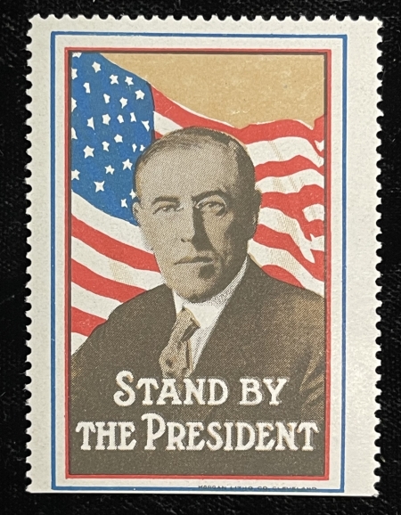Pre-1920 WOODROW WILSON 1916 CAMPAIGN STAMP; OG & AS FRESH AS THE DAY IT WAS MADE!