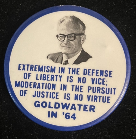Post-1920 CLASSIC & SCARCE GOLDWATER EXTREMISM IN DEFENSE OF LIBERTY 2 1/2″ BUTTON-NR MINT