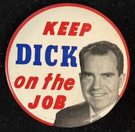 Post-1920 GRAPHIC & CATCHY KEEP DICK ON THE JOB 1956 VICE PRES 3 1/2″ CAMPAIGN BUTTON-MINT