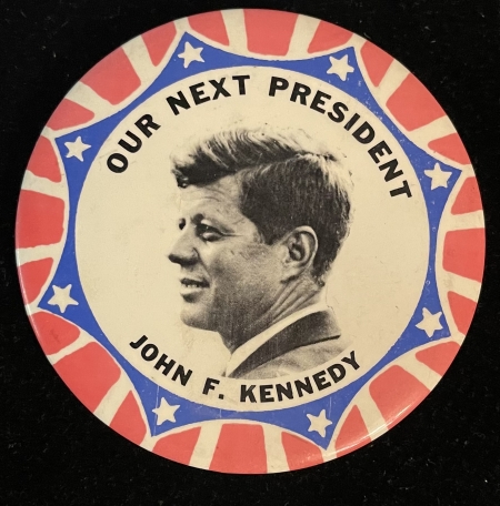 Post-1920 1960 “OUR NEXT PRESIDENT-JOHN F. KENNEDY” STARS/STRIPES MOTIF 3 1/2″ BUTTON-MINT