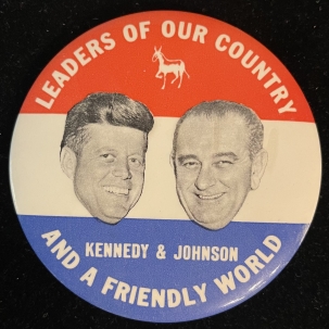 Post-1920 1960 KENNEDY-JOHNSON JUGATE “LEADERS OF OUR COUNTRY-FRIENDLY WORLD” BUTTON-MINT
