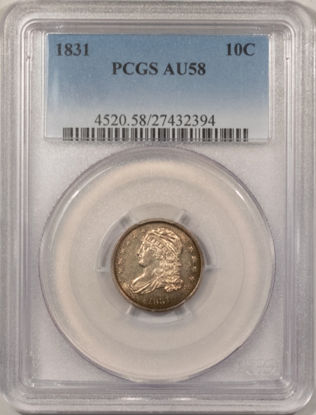 New Store Items 1831 CAPPED BUST DIME – PCGS AU-58, PRETTY!