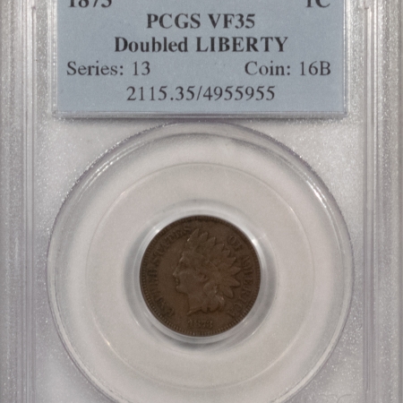Small Cents 1873 INDIAN CENT – DOUBLED LIBERTY, PCGS VF-35 SMOOTH BROWN STRONG HEADBAND RARE