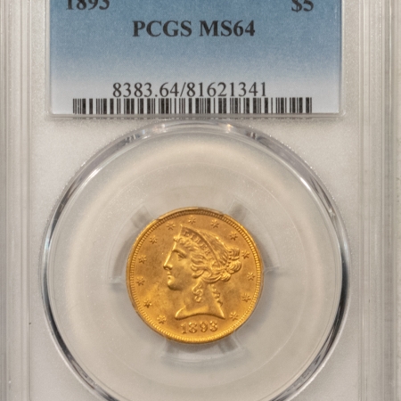 New Store Items 1893 $5 GOLD, PCGS MS-64, VERY CHOICE QUALITY LUSTER & SURFACES-PQ!