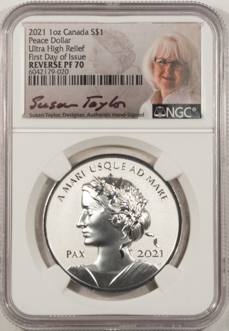 New Store Items 2021 1 OZ CANADA PEACE DOLLAR, ULTRA HIGH RELIEF, NGC REVERSE PF-70, FIRST DAY