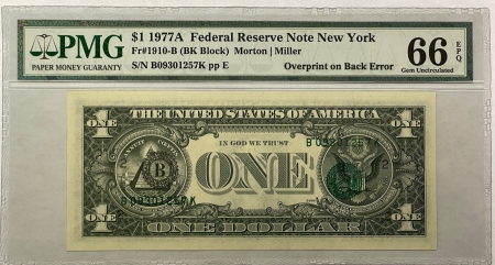 New Store Items 1977-A $1 FEDERAL RESERVE NOTE, FR-1910-B, ERROR, OVERPRINT ON BACK, PMG 66 PPQ