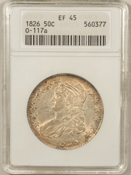 New Store Items 1826 CAPPED BUST HALF DOLLAR O-117a, ANACS EF-45 WHITE HOLDER PQ & LOOKS FULL AU