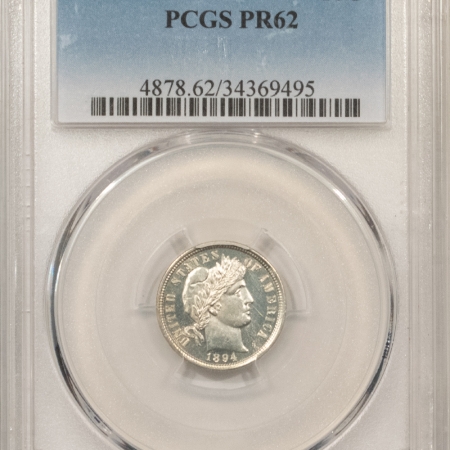 Barber Dimes 1894 PROOF BARBER DIME – PCGS PR-62, WHITE & LOOKS NEARLY CAMEO!