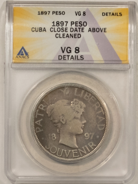 World Certified Coins 1897 CUBA SOUVENIR PATTERN PESO – ANACS VG-8, CLEANED, CLOSE DATE ABOVE, K-#X-M2