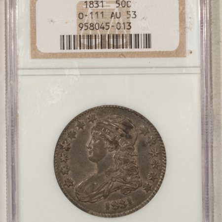 U.S. Certified Coins 1831 CAPPED BUST HALF DOLLAR, O-111 – NGC AU-53, ORIGINAL!