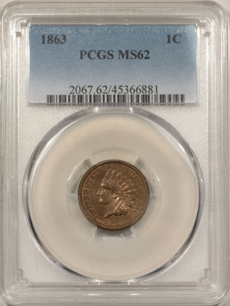 New Store Items 1863 INDIAN CENT, PCGS MS-62, LUSTROUS & CHOICE!