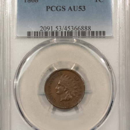 New Store Items 1868 INDIAN 1c, PCGS AU-53, VERY CHOICE AU & A PERFECT CHOCOLATE-BROWN
