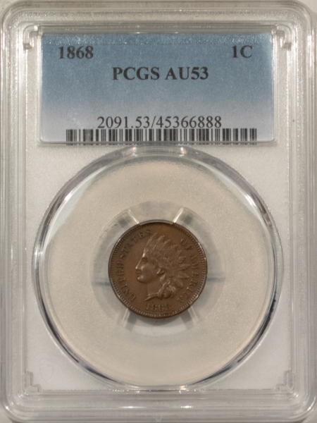 Indian 1868 INDIAN 1c, PCGS AU-53, VERY CHOICE AU & A PERFECT CHOCOLATE-BROWN
