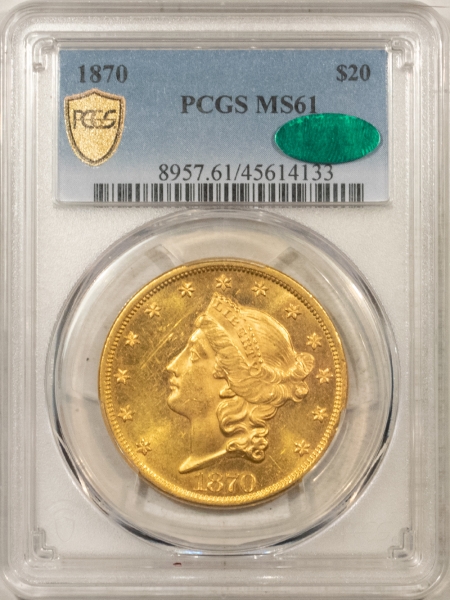 $20 1870 $20 LIBERTY HEAD GOLD – PCGS MS-61 CAC, RARE DATE, FLASHY FROSTY REAL BU!