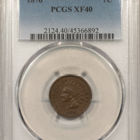 New Store Items 1876 INDIAN 1c, PCGS XF-40, PERFECT CHOCOLATE-BROWN EXAMPLE; A COLLECTOR’S DREAM