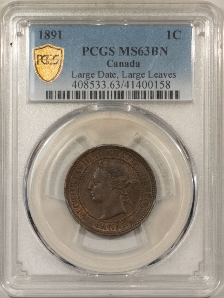 New Certified Coins 1891 CANADA LARGE CENT LARGE DATE LARGE LEAVES, KM-7 – PCGS MS-63 BN, TOUGH!
