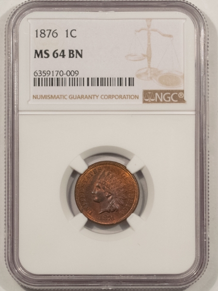 Indian 1876 INDIAN CENT – NGC MS-64 BN, LOTS OF RED, BETTER DATE!