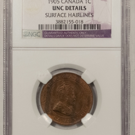 New Certified Coins CANADA 1905 ONE CENT, NGC “UNC DETAILS-SURFACE HAIRLINES”, ORIGINAL & LOOKS UNC!