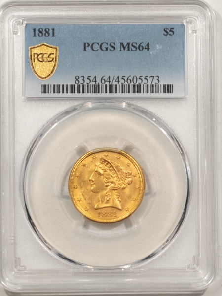 $5 1881 $5 LIBERTY GOLD – PCGS MS-64, FRESH!