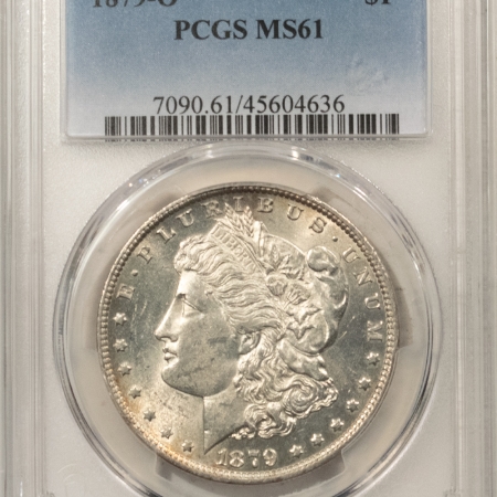 Morgan Dollars 1879-O MORGAN DOLLAR – PCGS MS-61, WHITE W/ A SMOOTH CHEEK!