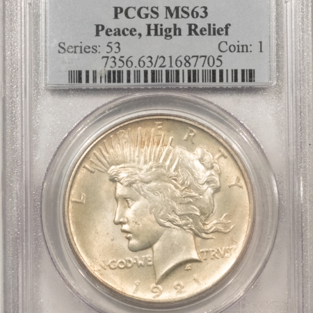 New Store Items 1921 PEACE DOLLAR, HIGH RELIEF – PCGS MS-63, CHOICE ORIGINAL SATINY WHITE!