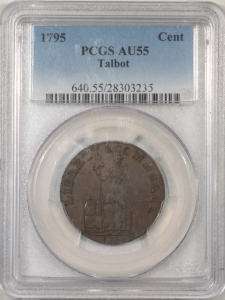 Colonials 1795 TALBOT COLONIAL CENT – PCGS AU-55, WHOLESOME & PREMIUM QUALITY!