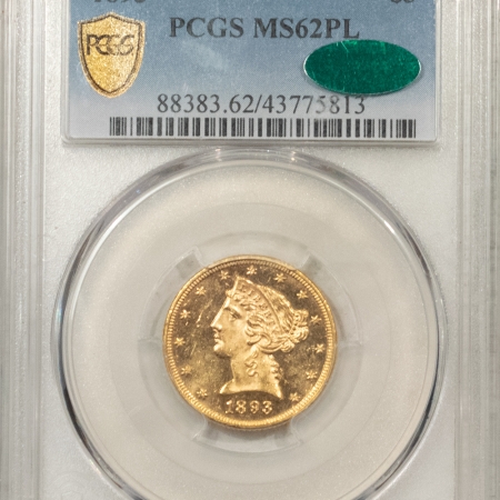 New Store Items 1893 $5 LIBERTY HEAD GOLD – PCGS MS-62 PL, CAC, DEEP PROOFLIKE, LOOKS PROOF!