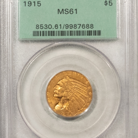 $5 1915 $5 INDIAN HEAD GOLD – PCGS MS-61, OLD GREEN HOLDER!