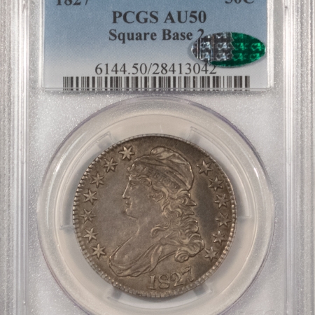 New Store Items 1827 CAPPED BUST HALF DOLLAR, SQUARE BASE 2 – PCGS AU-50, ORIGINAL, NICE & CAC!