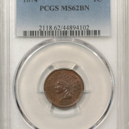 New Store Items 1874 INDIAN CENT – PCGS MS-62 BN, CHOICE!
