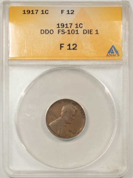 Lincoln Cents (Wheat) 1917 LINCOLN CENT, DOUBLED DIE OBVERSE, DDO FS-101 DIE 1 – ANACS F-12, SCARCE!