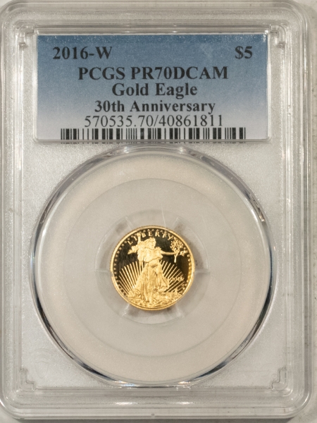 American Gold Eagles, Buffaloes, & Liberty Series 2016-W PROOF 1/10 OZ $5 AMERICAN GOLD EAGLE PCGS PR-70 DCAM 30TH ANNIVERSARY