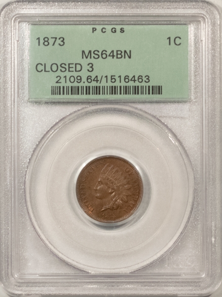 Indian 1873 INDIAN CENT, CLOSED 3 – PCGS MS-64 BN, OLD GREEN HOLDER, FRESH & PQ, TOUGH!