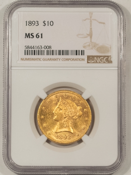 $10 1893 $10 LIBERTY HEAD GOLD EAGLE – NGC MS-61, FLASHY!