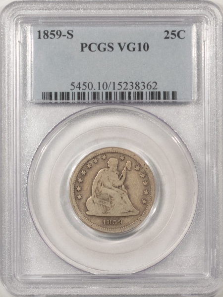 Liberty Seated Quarters 1859-S SEATED LIBERTY QUARTER – PCGS VG-10, RARE DATE!