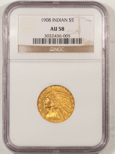 $5 1908 $5 INDIAN HALF EAGLE GOLD – NGC AU-58