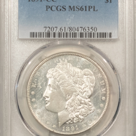 Morgan Dollars 1891-CC MORGAN DOLLAR – PCGS MS-61 PL, TOUGH IN PROOFLIKE! CARSON CITY!