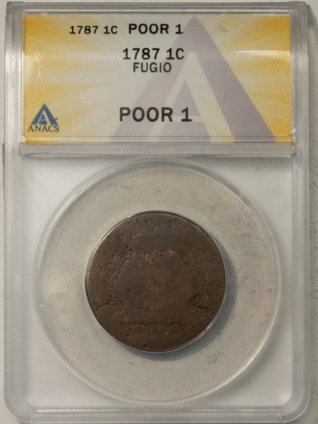 Colonials 1787 FUGIO CENT – ANACS POOR-1, SCARCE & AFFORDABLE COLONIAL ISSUE!