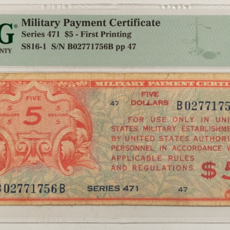MPCs (Military Payment Certificates) MILITARY PAYMENT CERTIFICATE, SERIES 471, $5 FIRST PRINTING, S816-1, PMG CH F15!