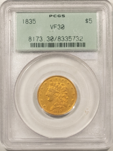 $5 1835 $5 CLASSIC HEAD GOLD PCGS VF-30 LOOKS XF! PREMIUM QUALITY, OLD GREEN HOLDER