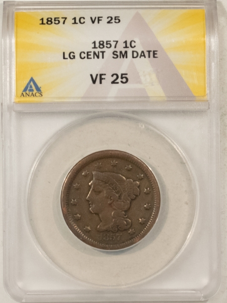 Coronet Head Large Cents 1857 CORONET HEAD LARGE CENT, SMALL DATE – ANACS VF-25