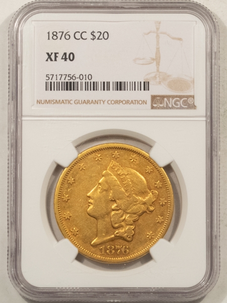 $20 1876-CC $20 LIBERTY GOLD – NGC XF-40, NICE AFFORDABLE CARSON CITY DOUBLE EAGLE!