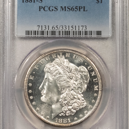 New Store Items 1881-S MORGAN DOLLAR – PCGS MS-65 PL, PROOFLIKE, SUPERB, NEARLY DMPL!