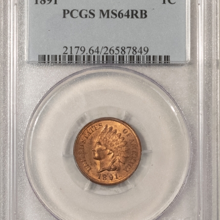 New Store Items 1891 INDIAN CENT – PCGS MS-64 RB, LOOKS FULL RED!