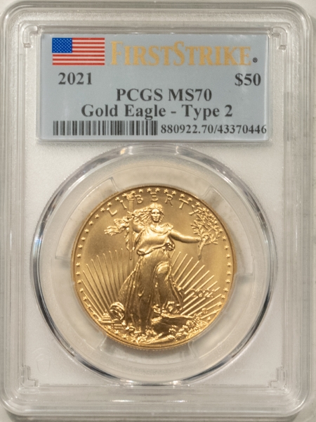 American Gold Eagles, Buffaloes, & Liberty Series 2021 $50 AMERICAN GOLD EAGLE, TYPE II, 1 OZ – PCGS MS-70, FIRST STRIKE!