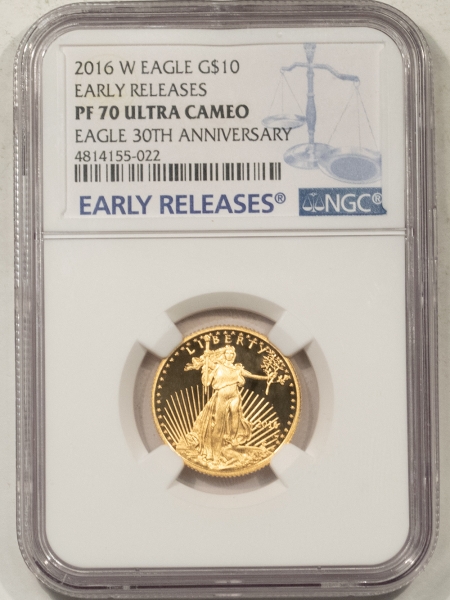 American Gold Eagles, Buffaloes, & Liberty Series 2016-W $10 PROOF AMERICAN GOLD EAGLE NGC PF70 ULTRA CAMEO 30TH ANN EARLY RELEASE